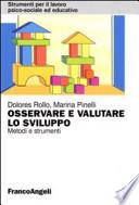 Osservare e valutare lo sviluppo. Metodi e strumenti