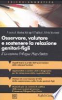 Osservare, valutare e sostenere la relazione genitori-figli. Il Lausanne Trilogue Play clinico