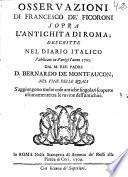 Osservazioni di Francesco de'Ficoroni sopra l'antichita di Roma