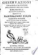 Osservazioni èpaino-critiche sopra ciaschedun'opera della piccola biblioteca microenciclopedica posseduta da Bartolomeo Colti, sacerdote pistojese