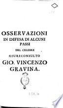 Osservazioni in difesa di alcuni passi del celebre giureconsulto Gio. Vincenzo Gravina