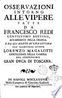 Osservazioni intorno alle vipere fatte da Francesco Redi ... e da lui scritte in una lettera all'illustriss. signor Lorenzo Magalotti ..