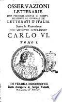 Osservazioni letterarie che possono servir di continuazione al Giornal de' letterati d'Italia, sotto la protezione dell'augustiss. imperadore Carlo 6. Tomo 1. [-6.]