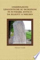 OSSERVAZIONI LINGUISTICHE SU ISCRIZIONI IN FUTHARK ANTICO: DA ELLIOTT A NIELSEN