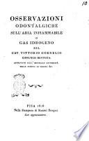 Osservazioni odontalgiche sull'aria infiammabile o gas idrogeno del cav. Vittorio Cornelio chirurgo dentista ..