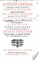 Osservazioni sopra vari Punti d'istoria letteraria esposte in alcune lettere da Eusebio Eraniste dirette al M. R. P. Francesco Antonio Zaccaria, con due appendici, altra in risposta alla quinta lettera de M. R. P. Filiberto Balla,... Tomo primo [ - Tomo secondo]