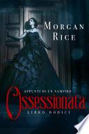 Ossessionata (Libro #12 in Appunti di un Vampiro)