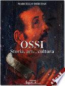 Ossi - Storia, arte, cultura