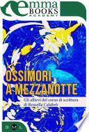 Ossimori a mezzanotte