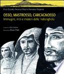 Osso, mastrosso, carcagnosso