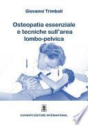 Osteopatia Essenziale e tecniche sull'area lombo-pelvica