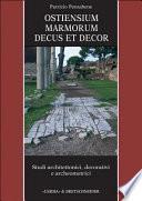 Ostiensium marmorum decus et decor