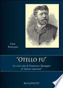 Otello fu