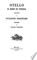 Otello, il Moro di Venezia ... Traduzione di G. Carcano