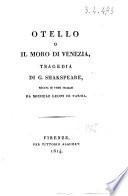 Otello o il Moro di Venezia, tragedia di G[uglielmo] Shak[e]speare, recata in versi italiani da Michele Leoni di Parma