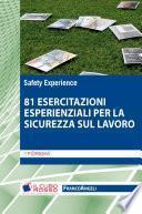 Ottantuno esercitazioni esperienziali per la sicurezza sul lavoro