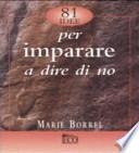 Ottantuno idee per imparare a dire di no