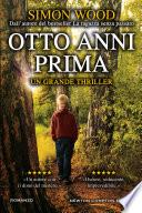 Otto anni prima