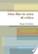 Otto film in cerca di critica