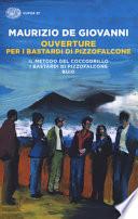 Ouverture per i Bastardi di Pizzofalcone: Il metodo del coccodrillo-I Bastardi di Pizzofalcone-Buio