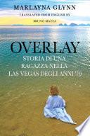 Overlay: Storia di una ragazza nella Las Vegas degli anni '70
