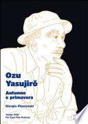 Ozu Yasujiro. Autunno e primavera