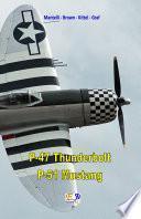 P-47 Thunderbolt - P-51 Mustang
