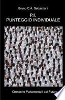 P.I. Punteggio Individuale. Cronache parlamentari dal futuro