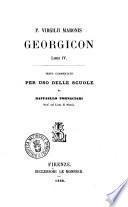 P. Virgilii Maronis Georgicon libri 4 testo commentato per uso delle scuole da Raffaello Fornaciari