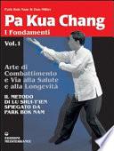 Pa kua chang. Arte di combattimento e via alla salute e alla longevità
