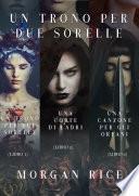 Pacchetto Un Trono per due Sorelle (Libri 1, 2 e 3)
