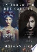 Pacchetto Un Trono per due Sorelle (Libri 1 e 2)