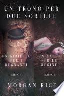 Pacchetto Un Trono per due Sorelle (Libri 5 et 6)