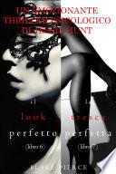 Pacco Thriller psicologici di Jessie Hunt: Il Look Perfetto (#6) e La Tresca Perfetta (#7)