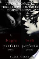 Pacco Thriller psicologici di Jessie Hunt: La Bugia Perfetta (#5) e Il Look Perfetto (#6)