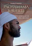 Pachamama y suerte. Cronache dal Brasile