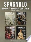 Pack 4 Libri in 1 - Spagnolo - Impara lo Spagnolo con l'Arte
