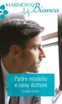 Padre, modello e sexy dottore