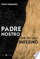 Padre nostro che sei all’inferno