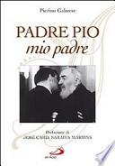 Padre Pio, mio padre
