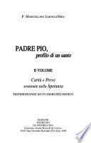 Padre Pio, profilo di un santo: Carità e prove sostenute nella speranza : testimonianze di un esercizio eroico