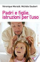 Padri e figlie, istruzioni per l'uso