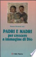 Padri e madri. Per crescere a immagine di Dio