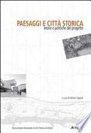 Paesaggi e città storica. Teorie e politiche del progetto