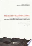 Paesaggi in trasformazione. Teorie e pratiche della ricerca a cinquant'anni dalla storia del paesaggio agrario italiano di Emilio Sereni. Con CD