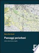 Paesaggi periurbani. Lettura, descrizione, progetto