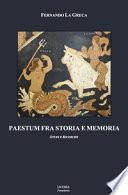 Paestum fra storia e memoria. Studi e ricerche