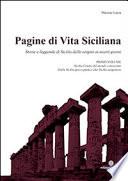 Pagine di vita siciliana: Sicilia centro del mondo conosciuto, dalla Sicilia greco-punica alla Sicilia aragonese