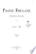 Pagine friulane periodico mensile di storia letteratura e volk-lore friulani