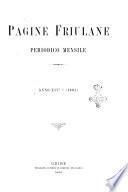 Pagine friulane periodico mensile di storia letteratura e volk-lore friulani
